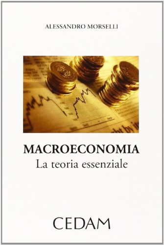 Macroeconomia. La teoria essenziale