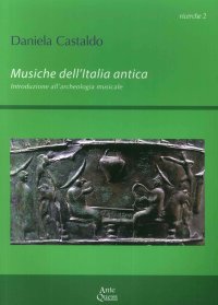 Musiche dell'Italia Antica. Introduzione all'Archeologia Musicale