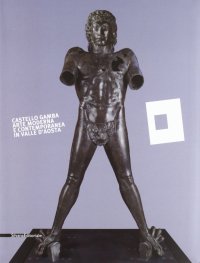 Castello Gamba. Arte Moderna e Contemporanea in Val d'Aosta