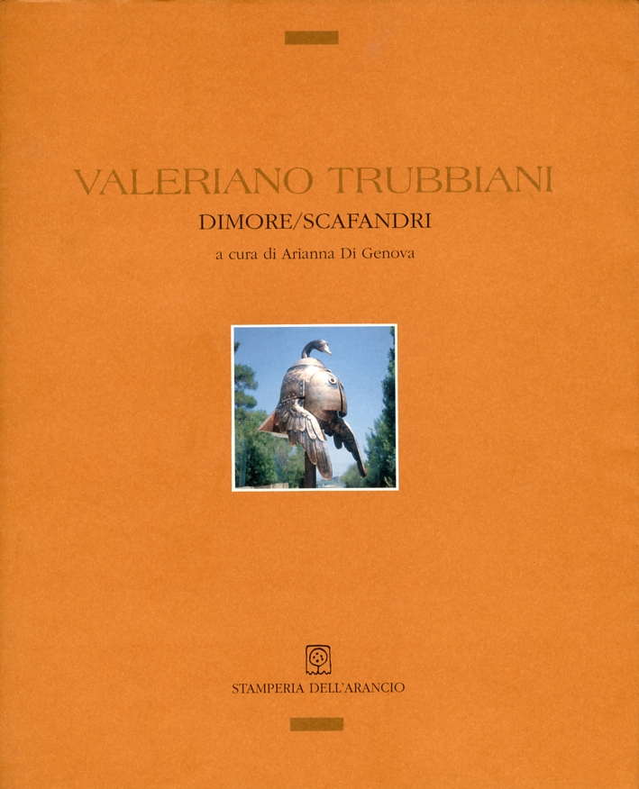 Valeriano Trubbiani. Dimore/Scafandri Valeriano Trubbiani. Dimore/Scafandri