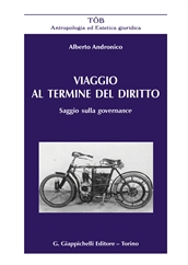 Viaggio al Termine del Diritto. Saggio sulla governance Viaggio al Termine del Diritto. Saggio sulla governance