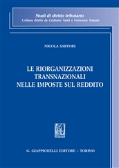 Le riorganizzazioni transnazionali nelle imposte sul reddito Le riorganizzazioni transnazionali nelle imposte sul reddito