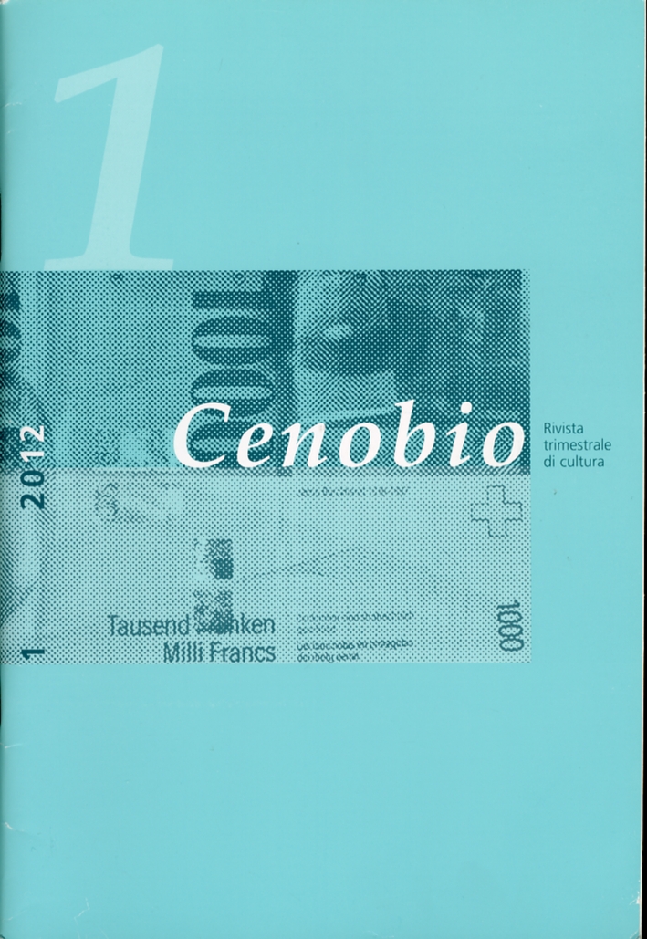 Cenobio. Rivista trimestrale di cultura. 1. Anno LXI. Gennaio-Marzo 2012 Cenobio. Rivista trimestrale di cultura. 1. Anno LXI. Gennaio-Marzo 2012