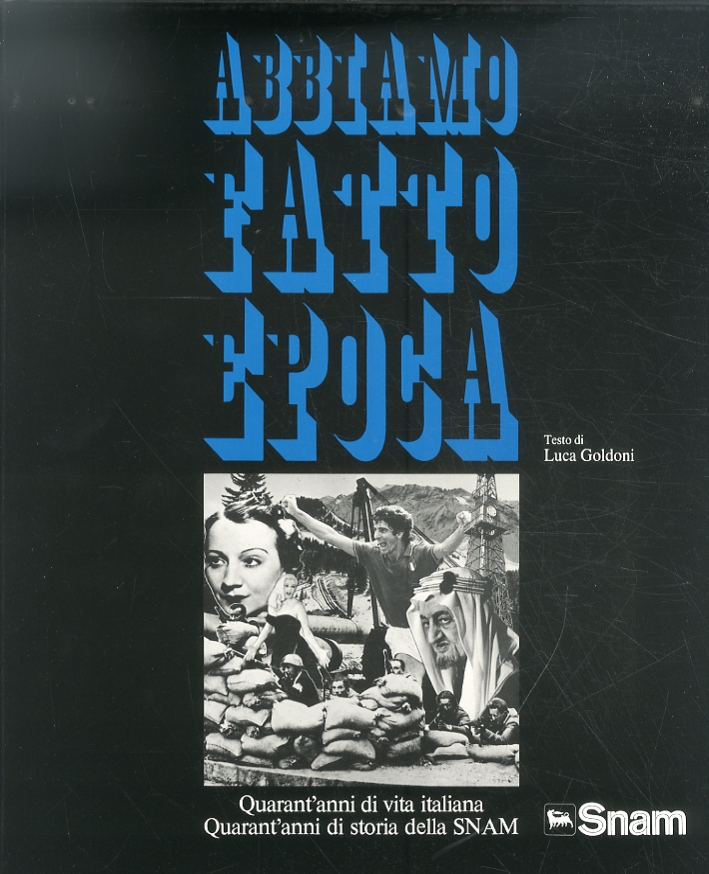 Abbiamo fatto epoca. Miti e mode, speranze e delusioni, candori e astuzie di quarant'anni di storia italiana Abbiamo fatto epoca. Miti e mode, speranze e delusioni, candori e astuzie di quarant'anni di storia italiana