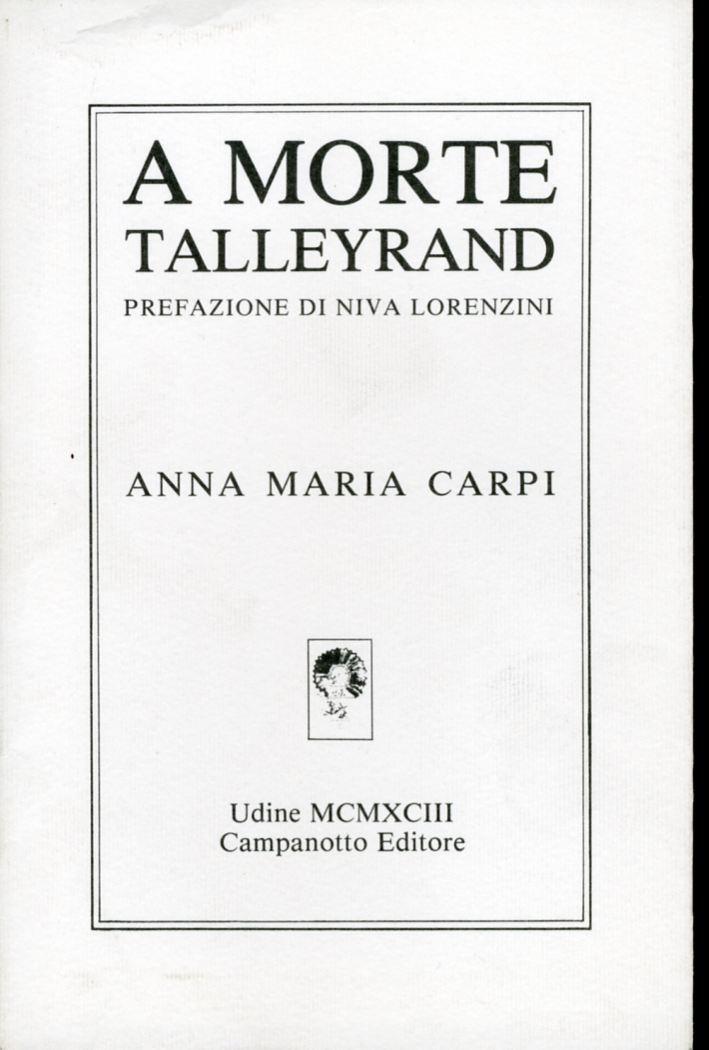 A Morte Talleyrand 74. Prefazione di Niva Lorenzini A Morte Talleyrand 74. Prefazione di Niva Lorenzini