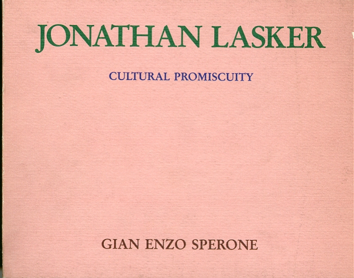 Jonatathan Lasker. A conversation with Collins & Milazzo and 13 studies for a painting entitled Cultural Promiscuity Jonatathan Lasker. A conversation with Collins & Milazzo and 13 studies for a painting entitled Cultural Promiscuity
