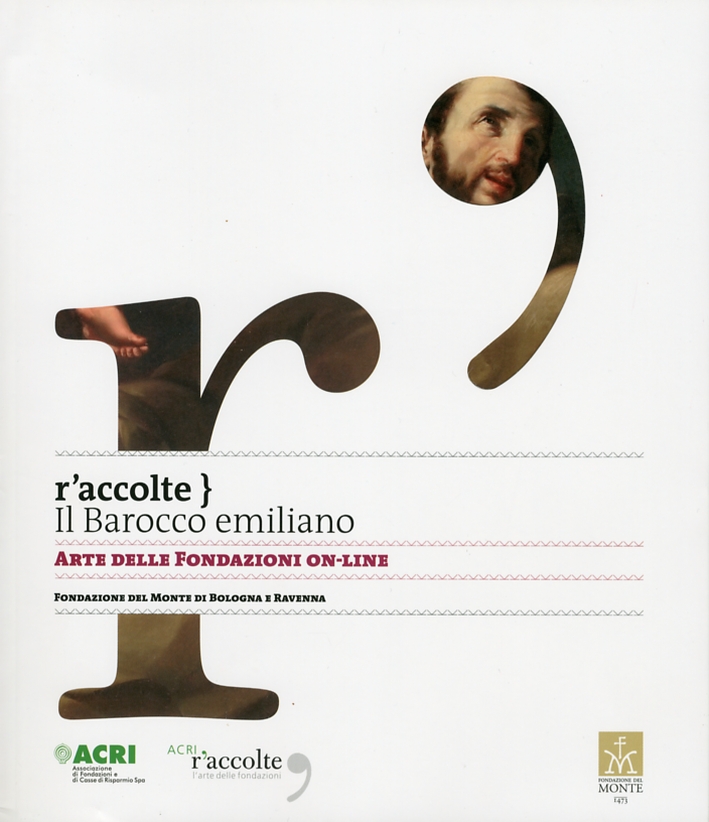Raccolte. Il Barocco emiliano. Arte delle Fondazioni on-line Raccolte. Il Barocco emiliano. Arte delle Fondazioni on-line
