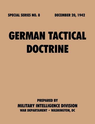German Tactical Doctrine. December 20, 1942 German Tactical Doctrine. December 20, 1942