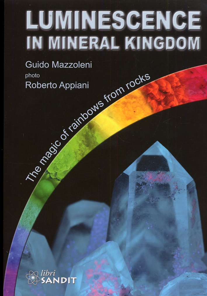 Luminescence in Mineral Kingdom Luminescence in Mineral Kingdom