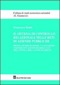 Il sistema di controllo relazionale nelle reti di aziende pubbliche Il sistema di controllo relazionale nelle reti di aziende pubbliche