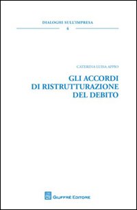 Gli accordi di ristrutturazione del debito Gli accordi di ristrutturazione del debito