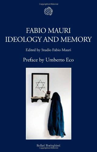 Fabio Mauri. Ideology and memory. Ediz. inglese Fabio Mauri. Ideology and memory. Ediz. inglese