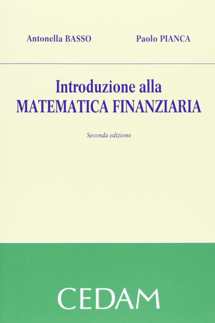 Introduzione alla matematica finanziaria Introduzione alla matematica finanziaria
