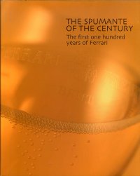 The Spumante of the Century. The First One Hundred Years of Ferrari