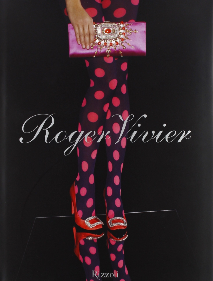 Roger Vivier. Ediz. illustrata Roger Vivier. Ediz. illustrata