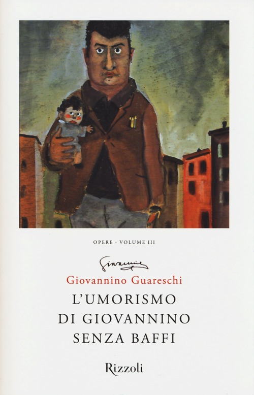 L'umorismo di Giovannino senza baffi. Opere. Vol. 3. L'umorismo di Giovannino senza baffi. Opere. Vol. 3.