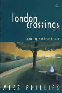 London Crossing. A Biography of black britain