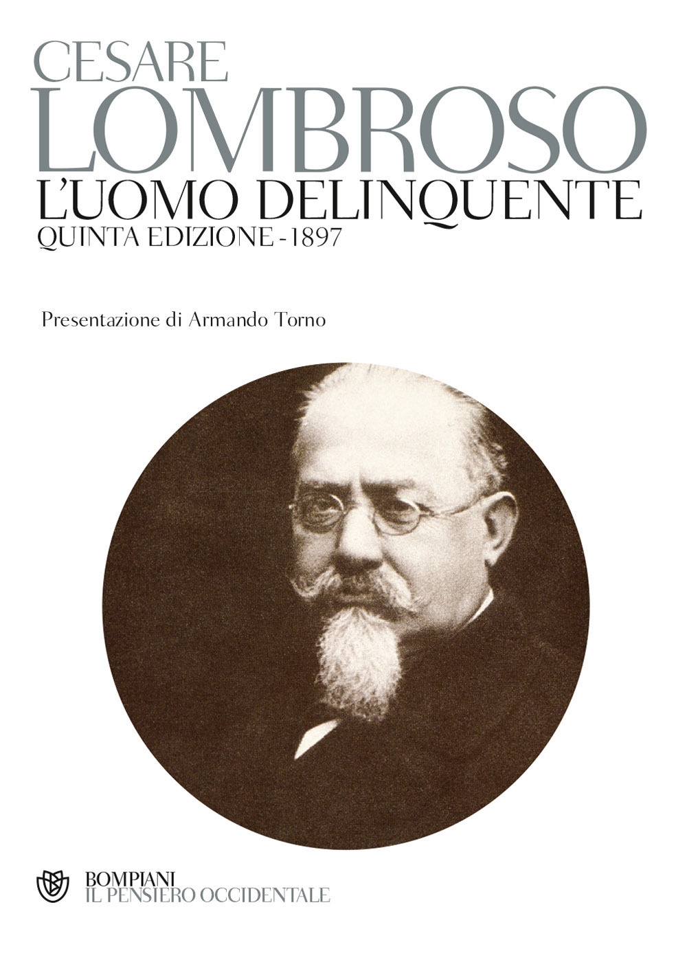 L'uomo delinquente (rist. anast. quinta edizione, Torino, 1897) L'uomo delinquente (rist. anast. quinta edizione, Torino, 1897)