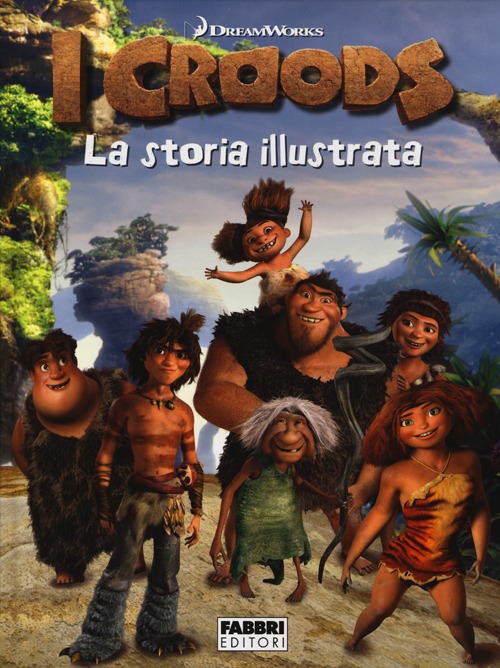 I Croods. La storia illustrata I Croods. La storia illustrata