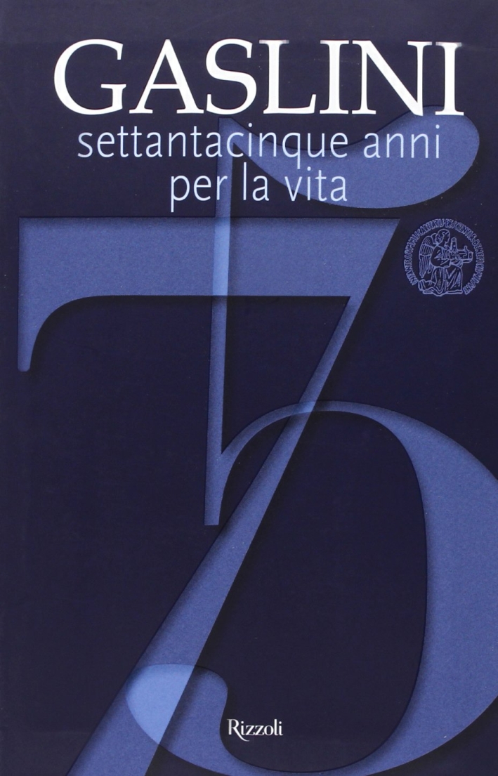 Gaslini. Settantacinque anni per la vita Gaslini. Settantacinque anni per la vita