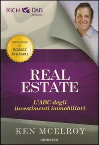 Real estate. L'ABC degli investimenti immobiliari Real estate. L'ABC degli investimenti immobiliari