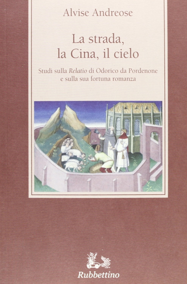 La Strada, la Cina, il Cielo. Studi sulla La Strada, la Cina, il Cielo. Studi sulla
