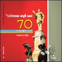 A Livorno negli anni '70 si suonava così A Livorno negli anni '70 si suonava così