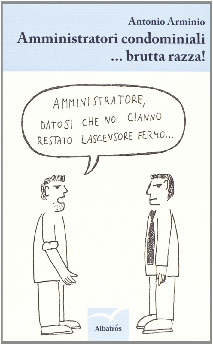 Amministratori condominiali... brutta razza! Amministratori condominiali... brutta razza!