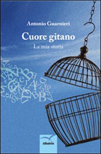 Cuore gitano. La mia storia Cuore gitano. La mia storia