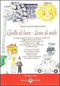 Giallo di luna. Luna di miele Giallo di luna. Luna di miele