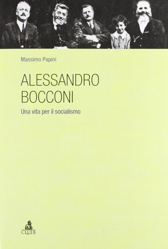 Alessandro Bocconi. Una vita per il socialismo Alessandro Bocconi. Una vita per il socialismo