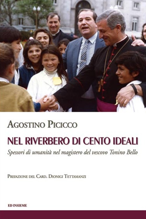 Nel riverbero di cento ideali. Spessori di umanità nel magistero del vescovo Tonino Bello Nel riverbero di cento ideali. Spessori di umanità nel magistero del vescovo Tonino Bello