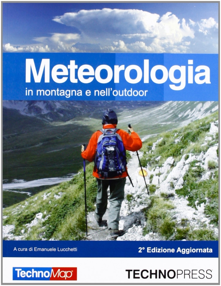 Meteorologia in montagna e nell'outdoor. Meteorologia in montagna e nell'outdoor.