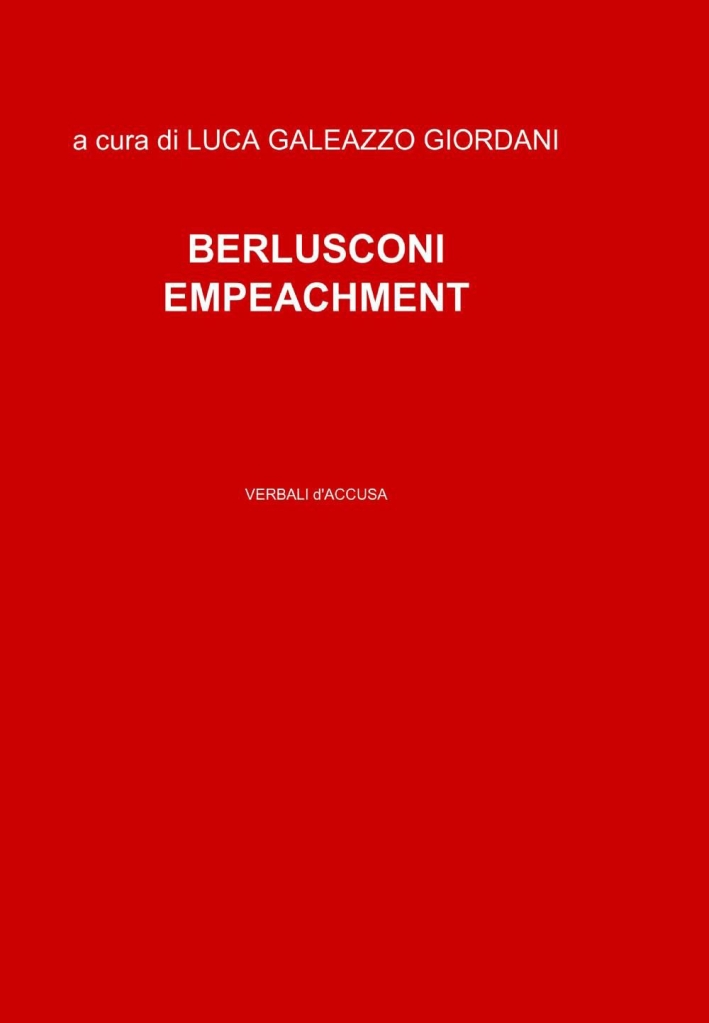 Berlusconi empeachment Berlusconi empeachment