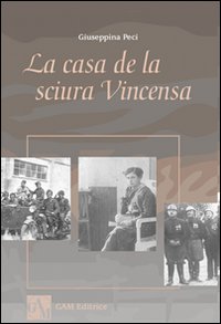 La casa della sicura Vincensa La casa della sicura Vincensa