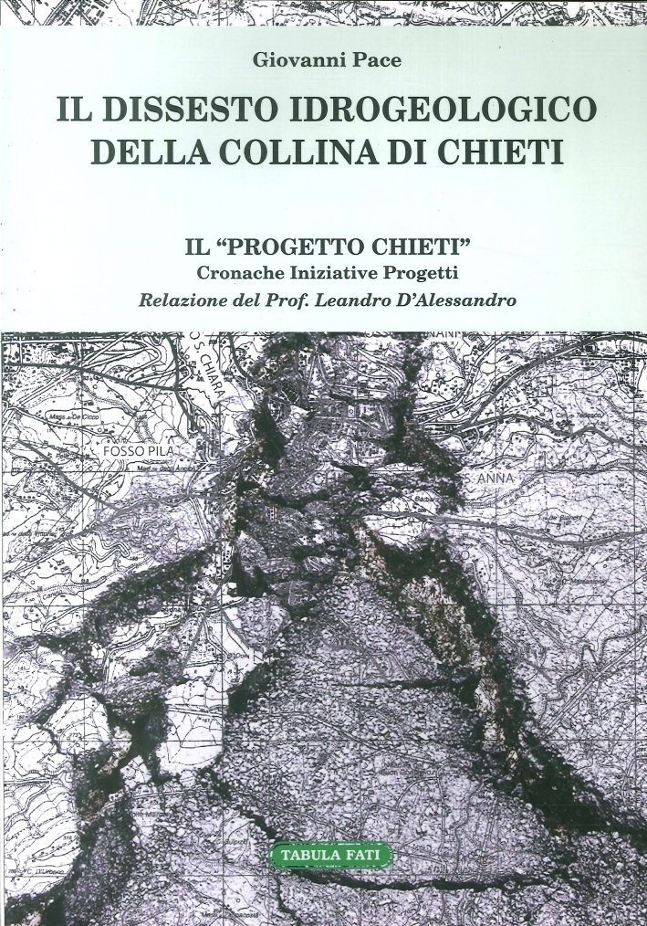 Il Dissesto Idrogeologico della Collina di Chieti Il Dissesto Idrogeologico della Collina di Chieti