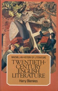 Macmillan History of Literature. Twentieth Century English Literature