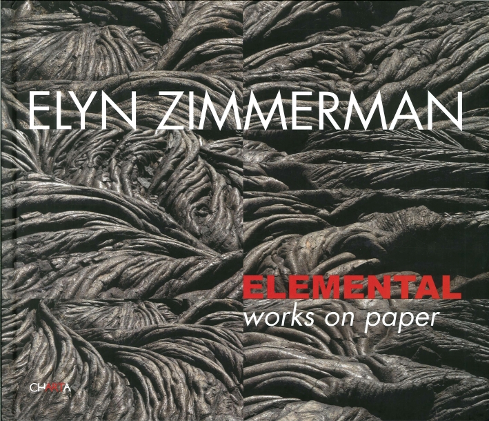 Elyn Zimmerman. Elemental. Works on Paper Elyn Zimmerman. Elemental. Works on Paper