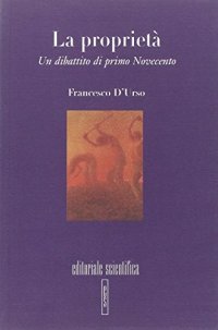 La proprietà. Un dibattito di primo Novecento