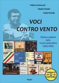 Voci contro vento. Storia e canzoni della musica alternativa 1965-1983. Con CD Audio