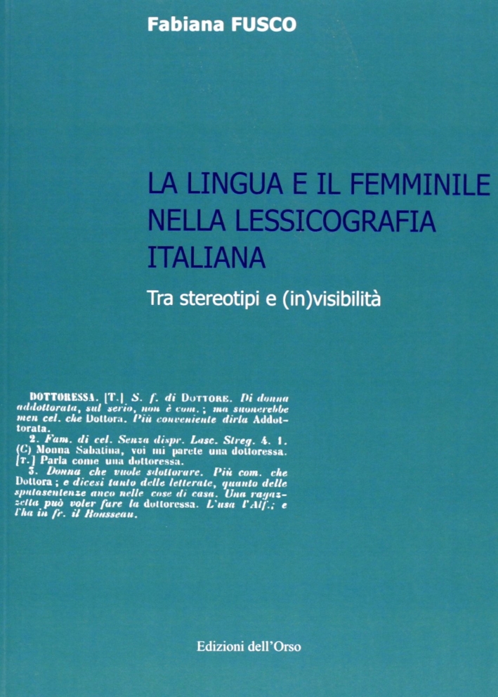 La Lingua e il Femminile nella Lessicografia Italiana tra Stereotipi e (In)visibilità