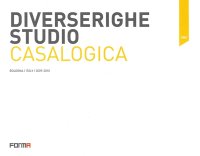 Diverserighe Studio. Casalogica. Bologna-Italy-2009-2010
