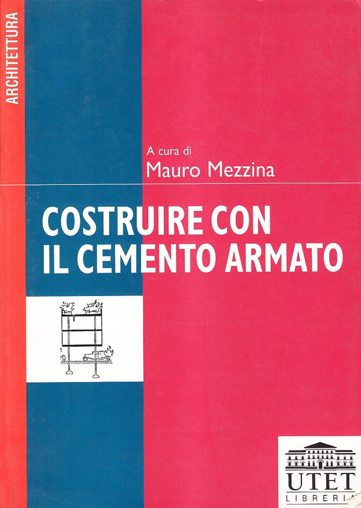Costruire con il cemento armato Costruire con il cemento armato