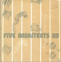 Five architects N.Y. Peter Eisenman, John Hejduk, Michael Graves, Charles Gwathmey & Robert Siegel, Richard Meier. Les bijoux indiscrets