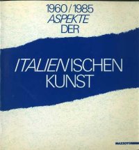 1960-1985. Aspekte der Italienischen Kunst
