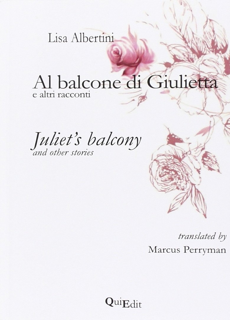 Al balcone di Giulietta ed altri racconti