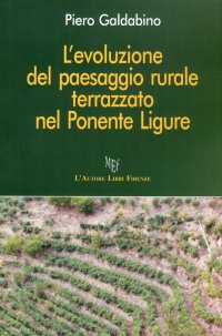 L'evoluzione del paesaggio rurale terrazzato nel Ponente ligure