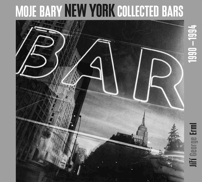 Jiri George Erml. New York Collected Bars, 1990-1994 Jiri George Erml. New York Collected Bars, 1990-1994