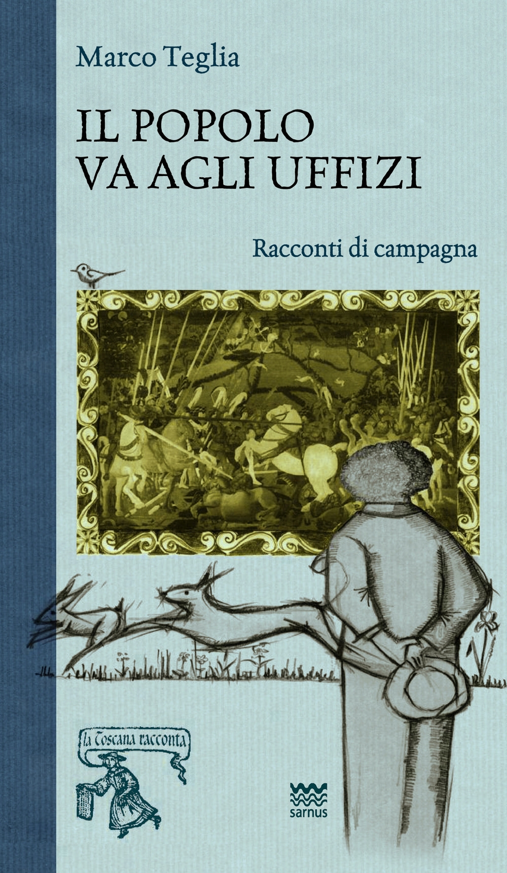 Il popolo va agli uffizi. Racconti di campagna Il popolo va agli uffizi. Racconti di campagna