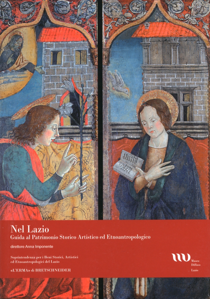 Nel Lazio. Guida al Patrimonio Artistico ed Etnoantropologico. Vol. 3 Nel Lazio. Guida al Patrimonio Artistico ed Etnoantropologico. Vol. 3